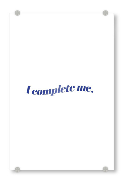 Acrylglasbild "I complete me - blue" artboxONE - Typografie,Menschen