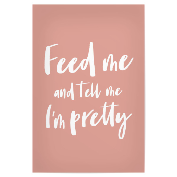 Poster "Feed me I Serie Weiß Altrosa" artboxONE - Typografie,Menschen,Liebe,Lustig