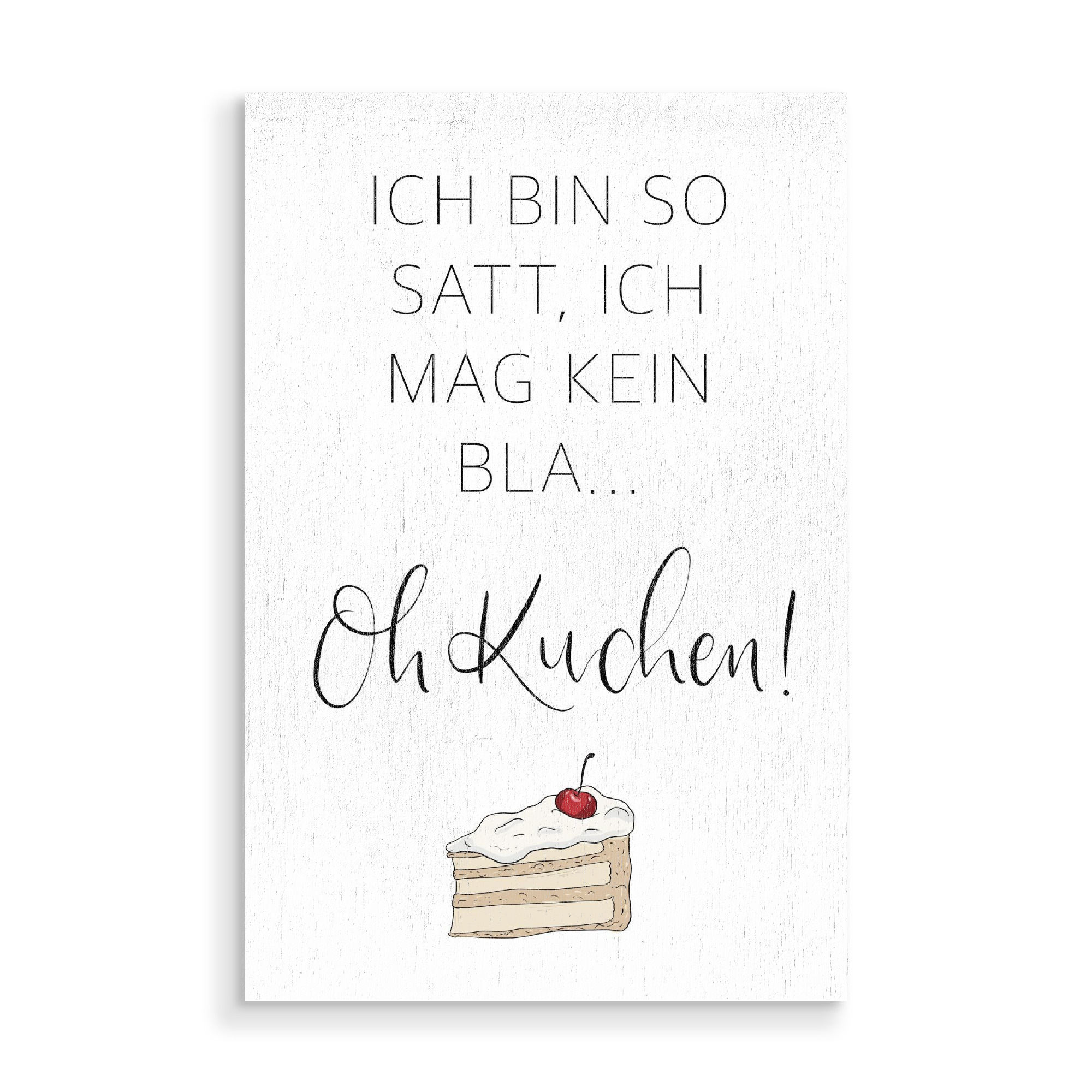 Holzbild "Cake-Lover" artboxONE - Essen & Trinken,Lustig - Lustig,Funny,Kuchen,Essen,Cake,Joke,Quote,Hunger