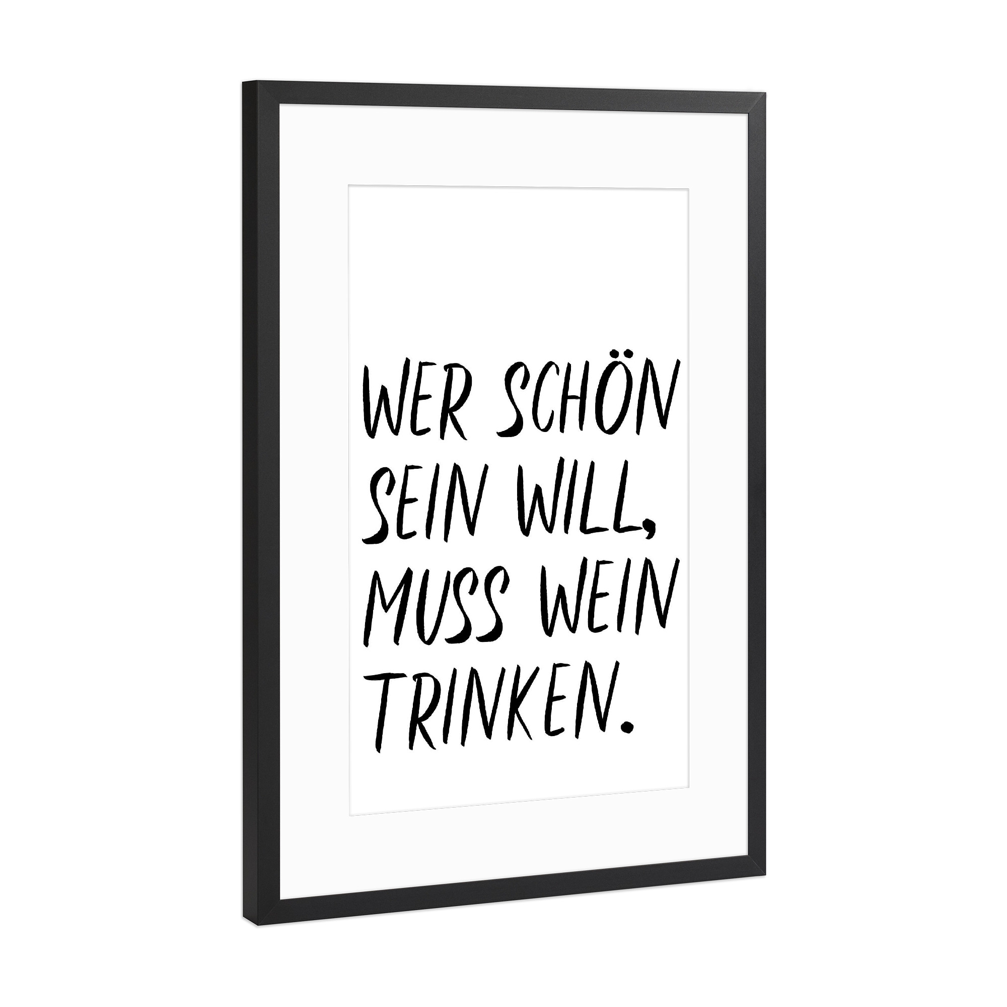 Poster mit Rahmen Schwarz (Metallic) "Wer schön sein will" artboxONE - Typografie,Essen & Trinken / Alkohol,Lustig