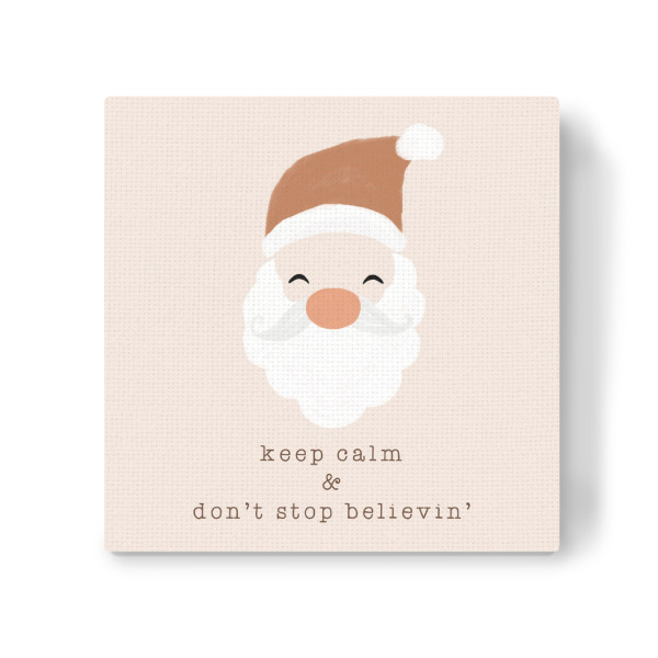 Leinwandbild "Keep Calm & Don't Stop Believing" artboxONE - Typografie,Menschen,Weihnachten,Festivals,Lustig