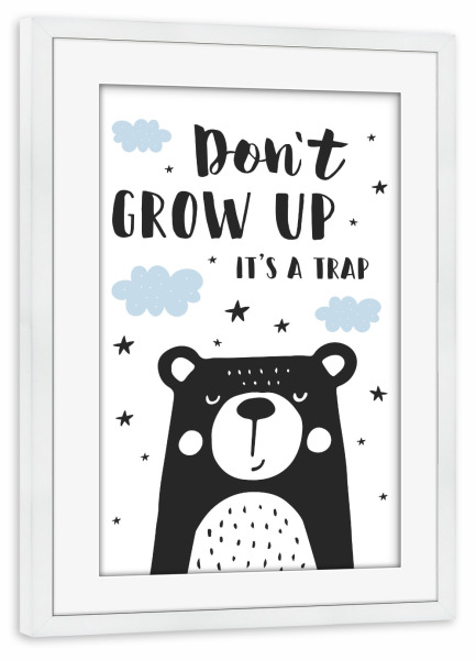 Poster mit Rahmen weiß "Don't Grow Up It's A Trap" artboxONE - Typografie,Für Kinder,Lustig