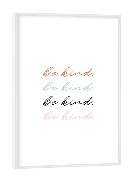 Poster mit weißem Rahmen "Be kind - bunt" artboxONE - Typografie,Für Kinder