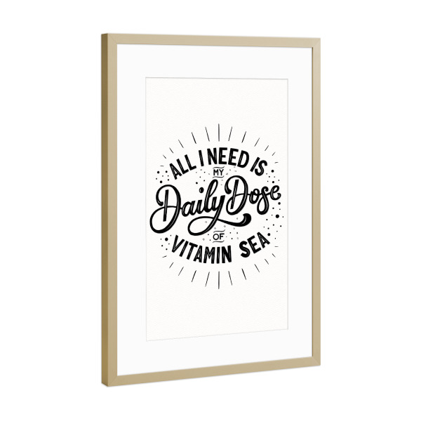 Poster mit Rahmen Gold "Daily Dose of Vitamin Sea" artboxONE - Typografie,Unterwasser,Lustig