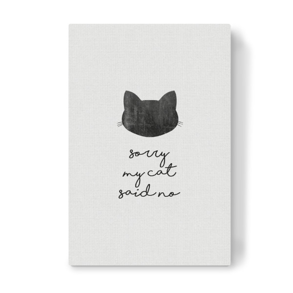 Leinwandbild "Meine Katze hat nein gesagt" artboxONE - Typografie,Tiere,Abstrakt,Lustig