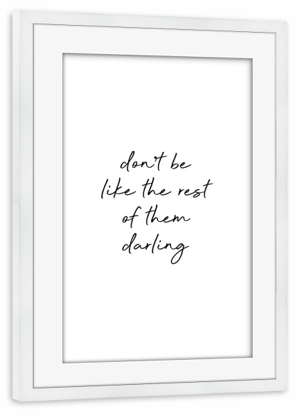 Poster mit Rahmen weiß "Liebling Zitat" artboxONE - Typografie,Menschen,Fashion,Lustig