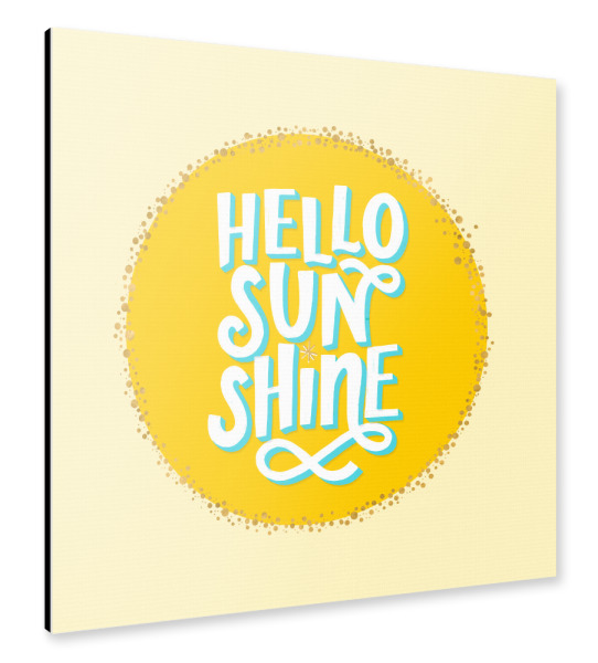 Alu-Dibond "Hello Sunshine, my Love" 30x30 cm artboxONE