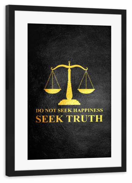 Poster mit Rahmen schwarz "Wahrheit suchen" artboxONE - Typografie - Glücklich,Glück,Gleichgewicht,Skala,Gerechtigkeit,Waage