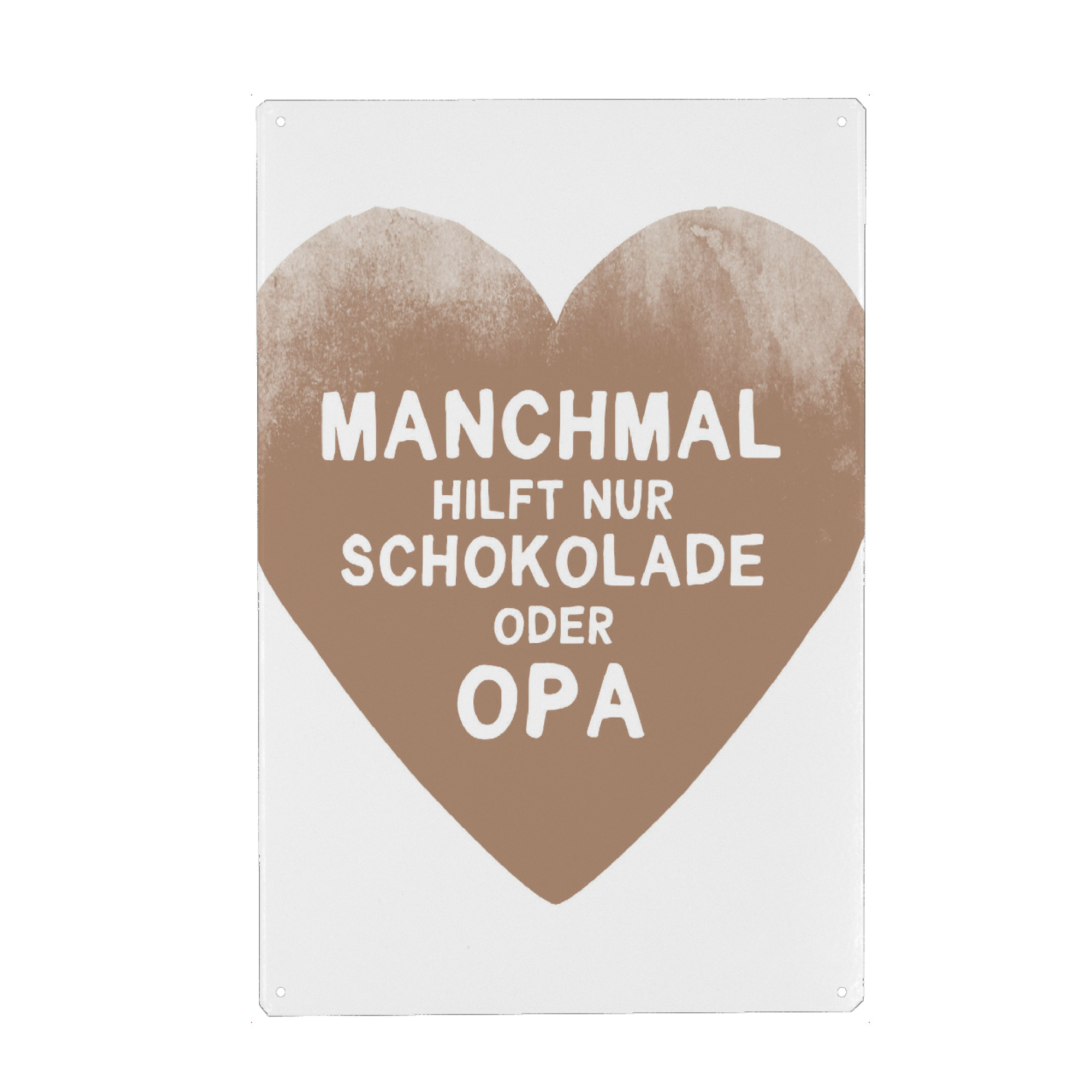 Metall Poster "Schokolade und Opa" artboxONE - Typografie,Liebe,Männer,Lustig