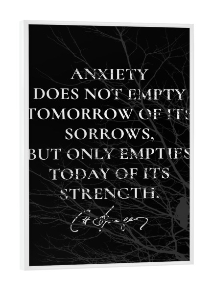 Poster mit weißem Rahmen "Anxiety Sorrows Strength" artboxONE - Typografie - Strong,Quote,Quotes,Motivation,Motivational,Poem,Poetry