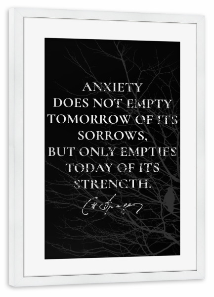Poster mit Rahmen weiß "Anxiety Sorrows Strength" artboxONE - Typografie - Strong,Quote,Quotes,Motivation,Motivational,Poem,Poetry
