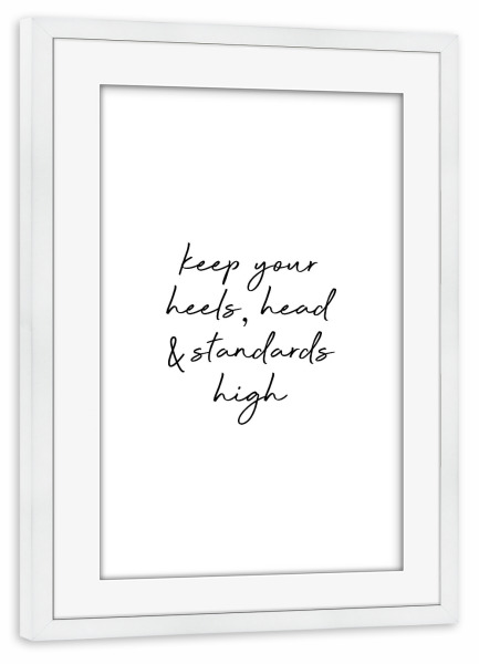 Poster mit Rahmen weiß "Head & Standards-Zitat" artboxONE - Typografie,Film,Menschen,Fashion,Lustig