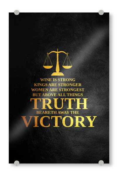 Acrylglasbild "Truth Is Victory" artboxONE - Typografie - Justice,Balance,Truth,Victory