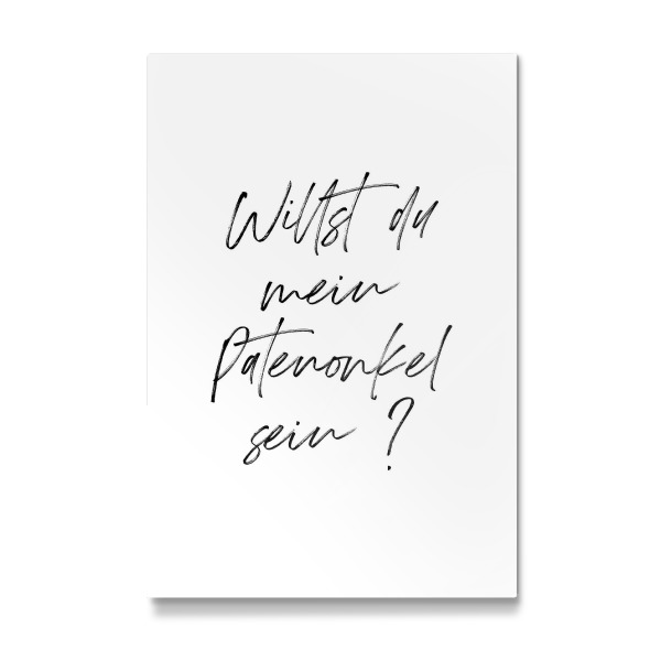 Galerie-Print "Willst du mein Patenonkel sein" 30x20 cm artboxONE