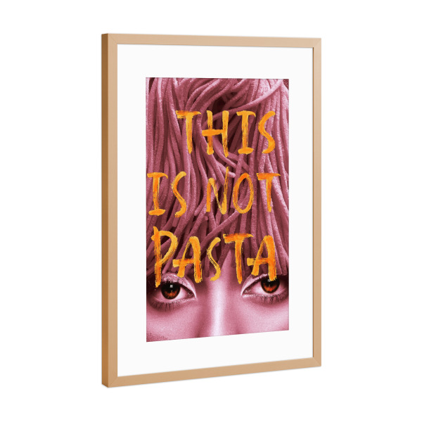 Poster mit Rahmen Kupfer "Das ist keine rosa Pasta" artboxONE - Typografie,Essen & Trinken,Menschen