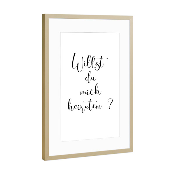 Poster mit Rahmen Gold "Willst du mich heiraten" artboxONE - Menschen,Liebe