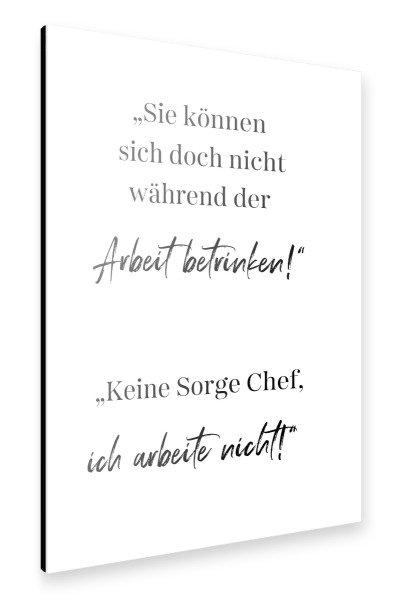 Alu-Dibond "Keine Sorge Chef" 30x20 cm artboxONE