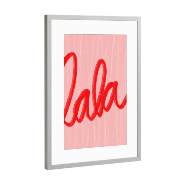 Poster mit Rahmen Silber "Lalala" artboxONE - Buchstaben / L,Lustig - Lalala,Lala,Rosa,Rot,Humor,Fröhlich,Bunt,Positiv