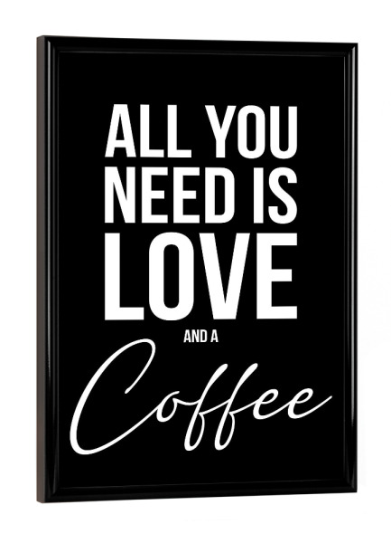 Poster mit schwarzem Rahmen "LOVE AND COFFEE (Black)" artboxONE - Typografie,Essen & Trinken,Schwarzweiß