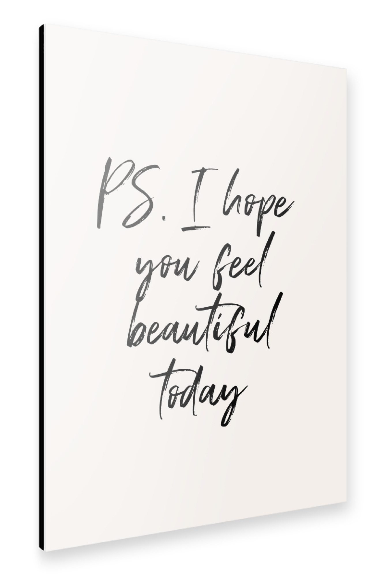 Alu-Dibond "Hope you feel beautiful" 75x50 cm artboxONE