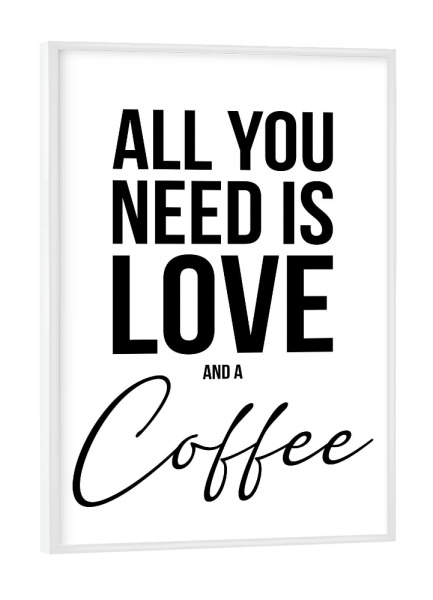 Poster mit weißem Rahmen "LOVE AND COFFEE (White)" artboxONE - Typografie,Essen & Trinken,Schwarzweiß