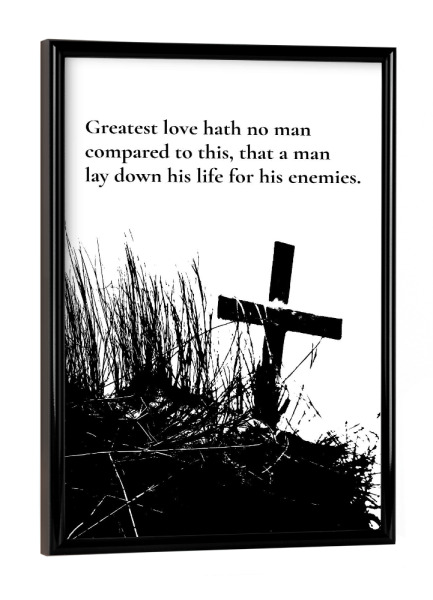 Poster mit schwarzem Rahmen "Größte Liebe" artboxONE - Typografie,Schwarzweiß - Kreuz,Ostern,Liebe,Opfer