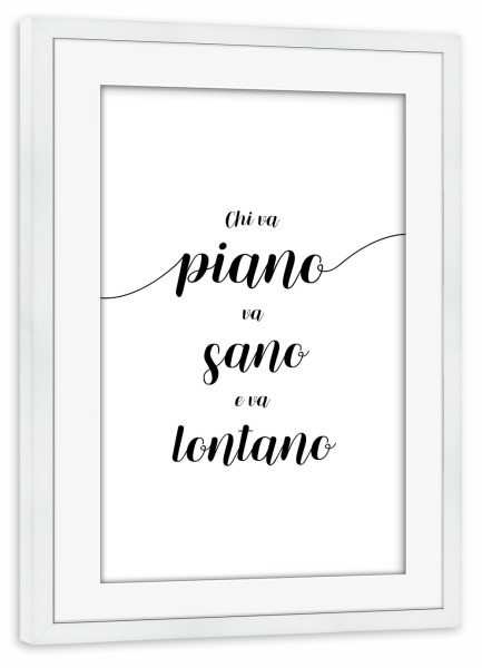 Poster mit Rahmen weiß "Langsam, aber sicher - Italienisch" artboxONE - Typografie