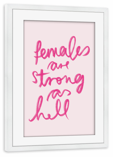 Poster mit Rahmen weiß "Females are strong as hell" artboxONE - Typografie,Menschen,Für Mama