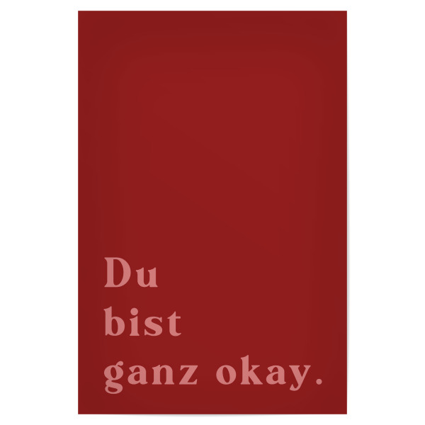 Poster 30x20 cm "Du bist ganz ok - rot" artboxONE - Typografie,Liebe,Für Mama,Für Papa,Lustig