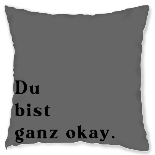 Du bist ganz ok - schwarzgrau