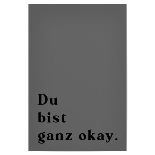 Du bist ganz ok - schwarzgrau