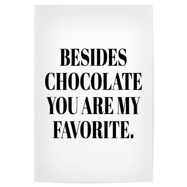 Poster "You are my favorite" artboxONE - Typografie,Liebe,Lustig - Typo,Typografie,Schokolade,Liebe,Paar,Beziehung,Liebeserklärung,Minimalistisch