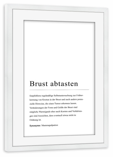 Poster mit Rahmen weiß "Brust abtasten Definition" artboxONE - Typografie,Menschen