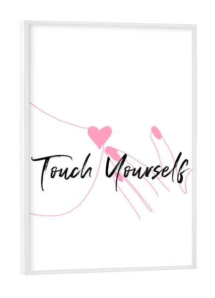Poster mit weißem Rahmen "Touch yourself - Illustration" artboxONE - Typografie,Menschen,Liebe