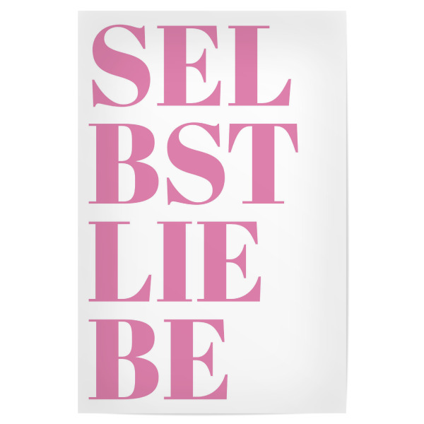 Poster "SELBSTLIEBE - PINK" artboxONE - Typografie,Menschen,Liebe - Selbstliebe,Pink,Minimalismus,Typo,Typografie,Wertschätzung,Respekt