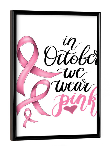 Poster mit schwarzem Rahmen "Im Oktober tragen wir Pink" artboxONE - Abstrakt,Fashion,Buchstaben,Für Mama