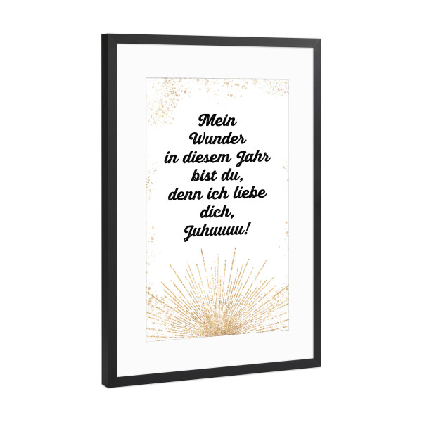 Poster mit Rahmen Schwarz (Metallic) "Mein Wunder bist du" artboxONE - Typografie,Liebe,Weihnachten,Lustig