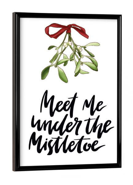 Poster mit schwarzem Rahmen "Unterm Mistelzweig" artboxONE - Typografie,Liebe,Weihnachten,Lustig