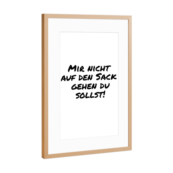 Poster mit Rahmen Kupfer "Nicht auf den Sack gehen du sollst" artboxONE - Typografie,Menschen,Lustig