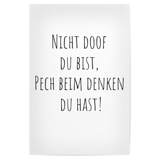 Nicht doof du bist