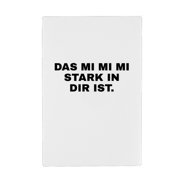 Holzbild "Das Mi Mi Mi stark in dir ist" artboxONE - Typografie,Menschen,Lustig
