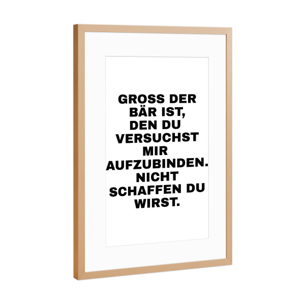 Poster mit Rahmen Kupfer "Einen Bären aufbinden" artboxONE - Typografie,Menschen,Lustig