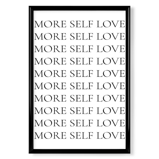 More self love