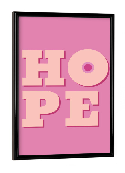 Poster mit schwarzem Rahmen "HOPE - pink" artboxONE - Typografie,Menschen - Hope,Hoffnung,Brustkrebs,Vorsorge,Pinkribbon,Brust,Typo,Typografie