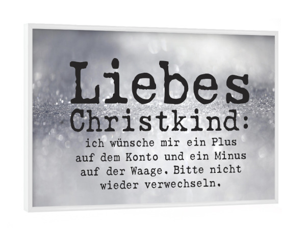 Poster mit weißem Rahmen "An das Christkind" artboxONE - Typografie,Weihnachten,Für Mama,Für Papa,Lustig