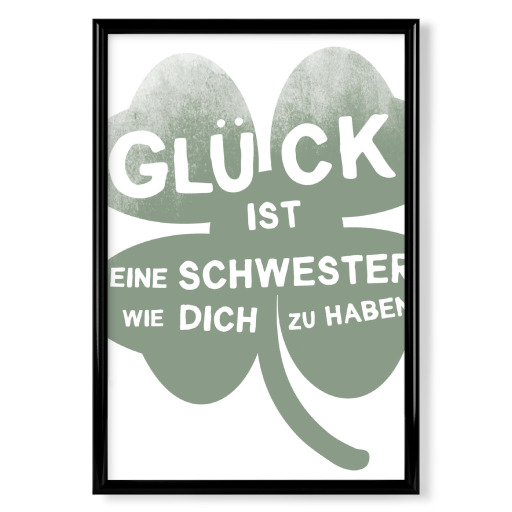 Glück ist eine Schwester