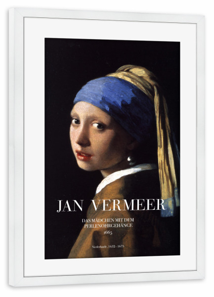 Poster mit Rahmen weiß "J. Vermeer - Das Mädchen" artboxONE - Menschen - Jan,Vermeer,Kunst,Malerei,Gemälde,Mädchen,Frau,Perlenohrgehänge