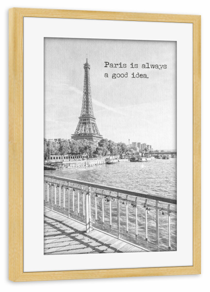Poster mit Rahmen kiefer "Paris ist immer eine gute Idee" artboxONE - Typografie,Architektur,Städte / Paris