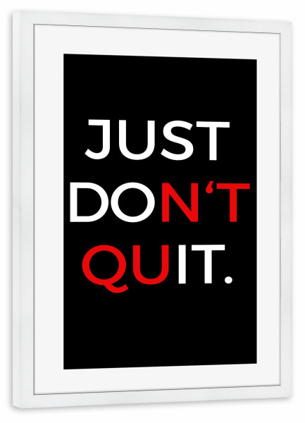Poster mit Rahmen weiß "Don't quit - Do it!" artboxONE - Typografie,Menschen,Sport,Sport / Motivation