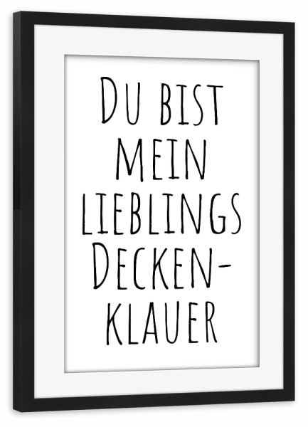 Poster mit Rahmen schwarz "Lieblings Deckenklauer" artboxONE - Typografie,Menschen,Liebe,Für Papa,Lustig